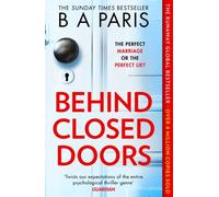 B. A. Paris – Behind Closed Doors – Sunday Times bestselling psychological thriller – Paperback