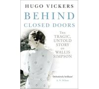 Behind Closed Doors by Hugo Vickers (2012-04-05)