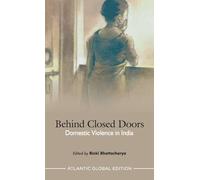 Behind Closed Doors: Domestic Violence in India: Domestic Violence in India