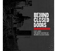 Behind Closed Doors - Exit Lines: The Brief History Of Behind Closed [VINYL]