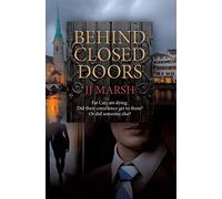 Behind Closed Doors: Volume 1 (The Beatrice Stubbs Series)