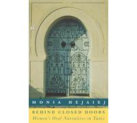 Behind Closed Doors: Women's Oral Narratives in Tunis