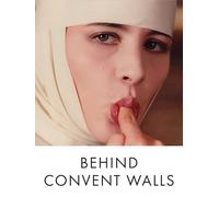 Behind Convent Walls