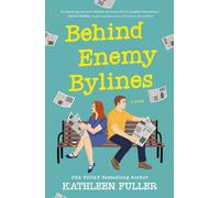 Behind Enemy Bylines : A cozy, low-spice, small-town romance brimming with early 2000s nostalgia