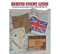 Behind Enemy Lines: Evasion and Escape Aids of World War II