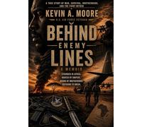 Behind Enemy Lines: We Came Back Alive Stranded in Africa, Hunted by Snipers, Bound by Brotherhood: Stranded in Africa, Hunted by Snipers, Bound by Brotherhood