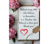 Behind every child who believes in themselves is a Teacher who believed in them first.