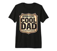 Behind Every Cool Dad is an Even Cooler Daughter Father Day Premium T-Shirt