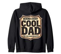 Behind Every Cool Dad Is An Even Cooler Daughter Father Day Zip Hoodie