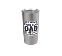 Behind Every Cool Dad is an Even Cooler Son Funny Father Day Stainless Steel Insulated Tumbler