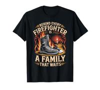 Behind Every Firefighter is A Family that Waits Firefighters T-Shirt