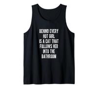 Behind Every Girl is a Cat That Follows Her to The Bathroom Tank Top