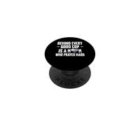 Behind Every Good Cop Is A Mom Who Prayed Hard Mother's Day PopSockets Adhesive PopGrip