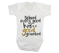 Behind Every Good Kid There is a Great Grandad Baby Vest Bodysuit Babygrow White