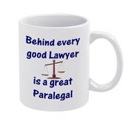 Behind Every Good Lawyer is A Great Paralegal Coffee Mug - 11 Oz White Ceramic Tea Cup