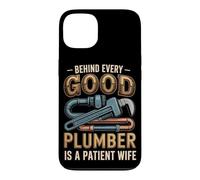 Behind Every Good Plumber is a Patient Wife Case for iPhone 13