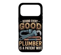 Behind Every Good Plumber is a Patient Wife Case for iPhone 17 Pro Max