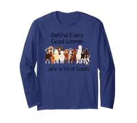 Behind Every Good Women are a lot of Goats Long Sleeve T-Shirt