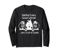 Behind Every Good Women are a lot of Goats Long Sleeve T-Shirt