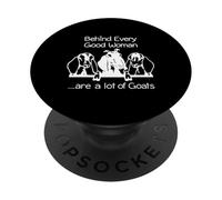 behind every good women are a lot of goats PopSockets Adhesive PopGrip