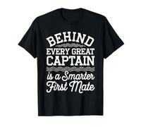 Behind Every Great Captain Is A Smarter First Mate Boat T-Shirt