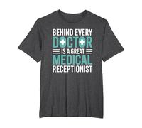 Behind Every Great Doctor is A Great Medical Receptionist T-Shirt, Men's Big and Tall, Dark Heather Grey, 6X Tall