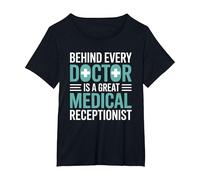 Behind Every Great Doctor is A Great Medical Receptionist T-Shirt, Women's Plus, Black, 1X