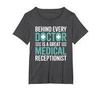 Behind Every Great Doctor is A Great Medical Receptionist T-Shirt, Women's Plus, Dark Heather Grey, 1X
