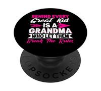 Behind Every Great Kid Is A Grandma Who Let Them Break Rules PopSockets Adhesive PopGrip