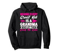 Behind Every Great Kid Is A Grandma Who Let Them Break Rules Pullover Hoodie