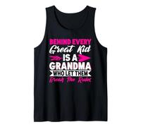 Behind Every Great Kid is A Grandma Who Let Them Break Rules Tank Top