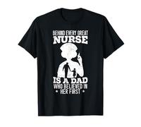 Behind Every Great Nurse Is a Dad Who Believed In Her First T-Shirt