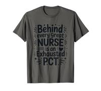 Behind Every Great Nurse is A PCT, Patient Care Nursing T-Shirt