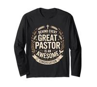Behind Every Great Pastor Is An Awesome Congregation Jesus Long Sleeve T-Shirt