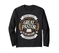 Behind Every Great Pastor Is An Awesome Congregation Jesus Long Sleeve T-Shirt