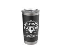 Behind Every Great Pastor is an Awesome Congregation Stainless Steel Insulated Tumbler