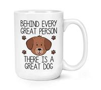Behind Every Great Person There is A Great Dog 15oz Large Mug Cup