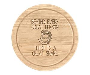 Behind Every Great Person There is A Great Snake Wooden Chopping Cheese Board Round 25cm