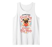 Behind Every Great Pug is a Great Pug Mom Tank Top