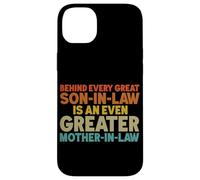 Behind Every Great Son-In-Law Is An Greater Mother-In-Law Case for iPhone 14 Plus
