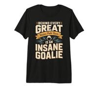 Behind Every Great Water Polo Team is an Insane Goalie Premium T-Shirt