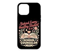 Behind Every Healthy Student is a School Counselor Mom Case for iPhone 12 Pro Max
