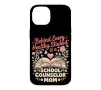 Behind Every Healthy Student is a School Counselor Mom Case for iPhone 14