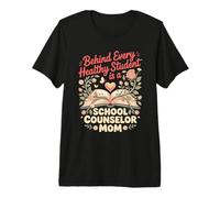 Behind Every Healthy Student is a School Counselor Mom Premium T-Shirt