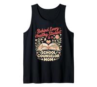 Behind Every Healthy Student is a School Counselor Mom Tank Top