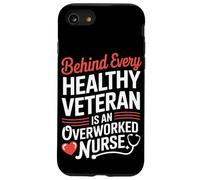 Behind Every Healthy Veteran Is an Overworked Nurse VA Nurse Case for iPhone SE (2020) / 7 / 8