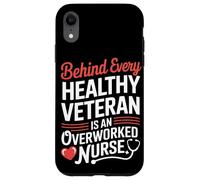 Behind Every Healthy Veteran Is an Overworked Nurse VA Nurse Case for iPhone XR
