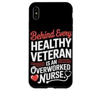 Behind Every Healthy Veteran Is an Overworked Nurse VA Nurse Case for iPhone XS Max