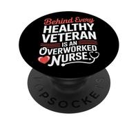 Behind Every Healthy Veteran Is an Overworked Nurse VA Nurse PopSockets Adhesive PopGrip