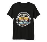 Behind Every Hero There's A Dispatcher First Responder 911 Premium T-Shirt
